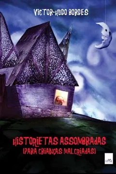 Livro Historietas Assombradas Para Crianças Malcriadas - Resumo, Resenha, PDF, etc.