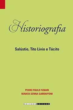 Livro Historiografia: Salústio, Tito Lívio e Tácito - Resumo, Resenha, PDF, etc.