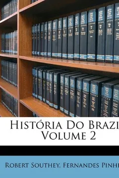 Livro Histria Do Brazil, Volume 2 - Resumo, Resenha, PDF, etc.