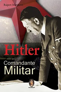 Livro Hitler Comandante Militar - Resumo, Resenha, PDF, etc.