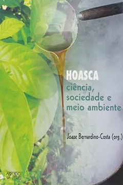 Livro Hoasca - Ciencia, Sociedade E Meio Ambiente - Resumo, Resenha, PDF, etc.