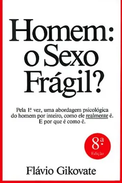 Livro Homem: O Sexo Frágil? - Resumo, Resenha, PDF, etc.