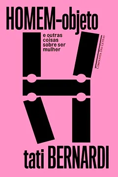 Livro Homem-objeto e outras coisas sobre ser mulher - Resumo, Resenha, PDF, etc.