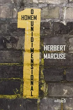 Livro Homem Unidimensional, O: Estudos Da Ideologia Da Sociedade Industrial Avancada - Resumo, Resenha, PDF, etc.