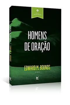 Livro Homens de Oração - Resumo, Resenha, PDF, etc.