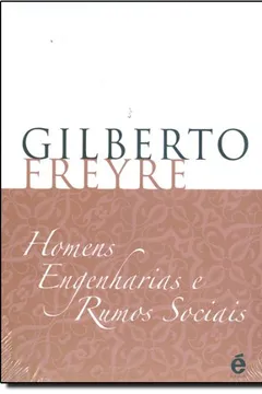 Livro Homens, Engenharias e Rumos Sociais - Resumo, Resenha, PDF, etc.