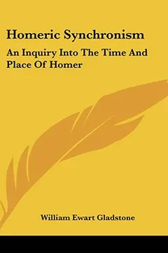 Livro Homeric Synchronism: An Inquiry Into the Time and Place of Homer - Resumo, Resenha, PDF, etc.