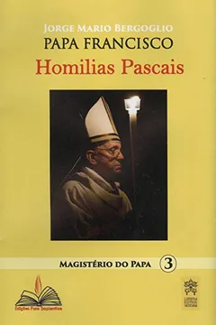Livro Homilias Pascais. Magistério do Papa - Resumo, Resenha, PDF, etc.