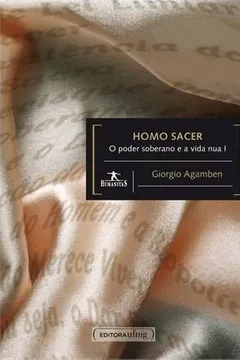 Livro Homo Sacer - O Poder Soberano E A Vida Nua I - Resumo, Resenha, PDF, etc.