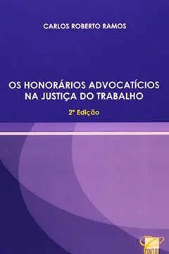 Livro Honorarios Advocaticios na Justiça do Trabalho - Resumo, Resenha, PDF, etc.