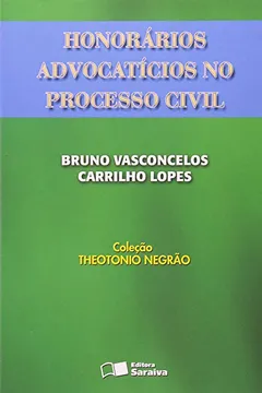Livro Honorários Advocatícios no Processo Civil - Coleção Theotonio Negrão - Resumo, Resenha, PDF, etc.