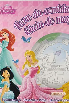 Livro Hora da Comida Cheia de Magia - Volume 2. Coleção Disney Princesas - Resumo, Resenha, PDF, etc.