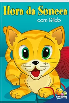 Livro Hora da Soneca com Gildo - Coleção Livros com Bigodes - Resumo, Resenha, PDF, etc.