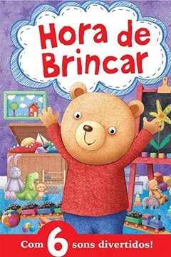 Livro Hora de brincar: com 6 sons divertidos! - Resumo, Resenha, PDF, etc.