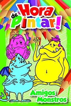 Livro Hora De Pintar - Amigos Monstros - Lancamento - Resumo, Resenha, PDF, etc.