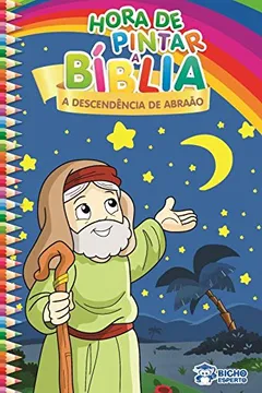 Livro Hora de Pintar Bíblia! A Descendência de Abraão - Resumo, Resenha, PDF, etc.