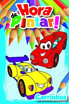 Livro Hora De Pintar - Carrinhos - Lancamento - Resumo, Resenha, PDF, etc.