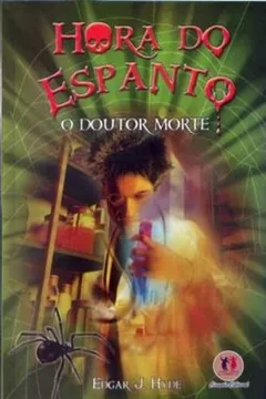 Livro Hora Do Espanto - O Doutor Morte - Resumo, Resenha, PDF, etc.