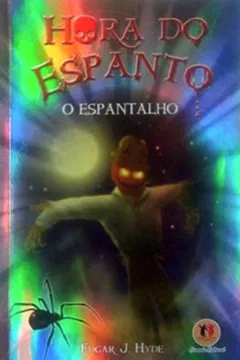 Livro Hora Do Espanto - O Espantalho - Resumo, Resenha, PDF, etc.