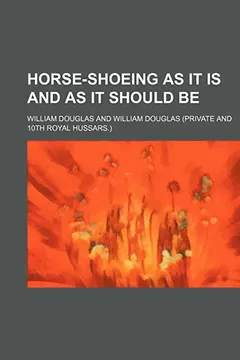 Livro Horse-Shoeing as It Is and as It Should Be - Resumo, Resenha, PDF, etc.