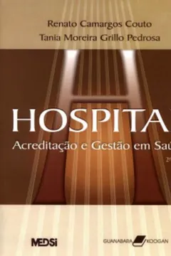 Livro Hospital. Acreditação e Gestão em Saúde - Resumo, Resenha, PDF, etc.