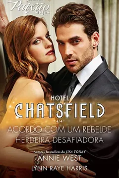 Livro Hotel Chatsfield 4 de 4 - Coleção Harlequin Paixão Sagas. Número 21 - Resumo, Resenha, PDF, etc.