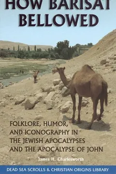 Livro How Barisat Bellowed: Folklore, Humor, and Iconography in the Jewish Apocalypses and the Apocalypse of John - Resumo, Resenha, PDF, etc.