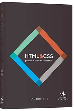 Livro HTML e CSS Projete e Construa Websites - Resumo, Resenha, PDF, etc.