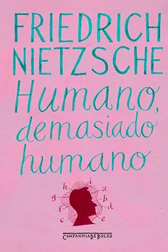 Livro Humano, Demasiado Humano - Resumo, Resenha, PDF, etc.