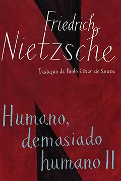 Livro Humano, Demasiado Humano II. Com Opiniões e Sentenças Diversas e o Andarilho e Sua Sombra - Resumo, Resenha, PDF, etc.