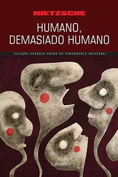 Livro Humano, Demasiado Humano - Resumo, Resenha, PDF, etc.