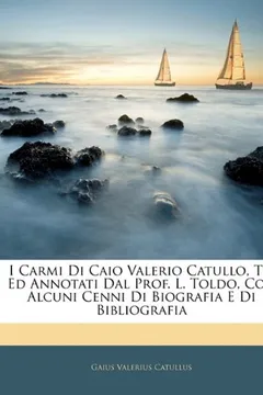 Capa do livro I Carmi Di Caio Valerio Catullo, Tr. Ed Annotati Dal Prof. L. Toldo, Con Alcuni Cenni Di Biografia E Di Bibliografia