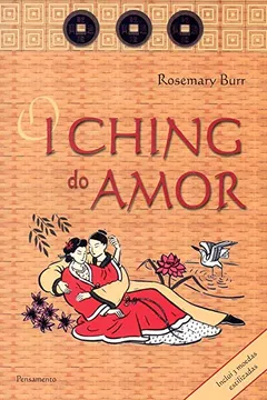 Livro I Ching Do Amor (O) - Resumo, Resenha, PDF, etc.