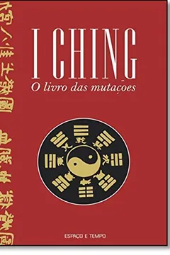 Livro I Ching. O Livro das Mutações - Resumo, Resenha, PDF, etc.