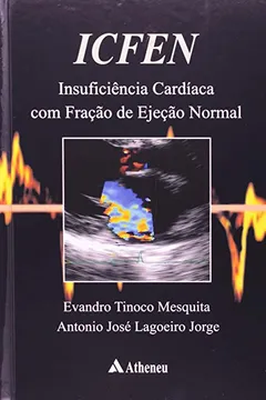 Livro ICFEN. Insuficiencia Cardiaca Com Fraçao De Ejeçao Normal - Resumo, Resenha, PDF, etc.