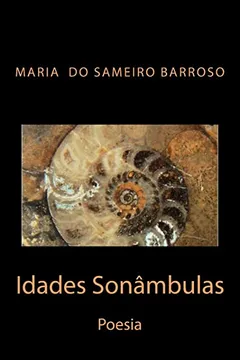 Livro Idades Sonambulas: Poesia - Resumo, Resenha, PDF, etc.