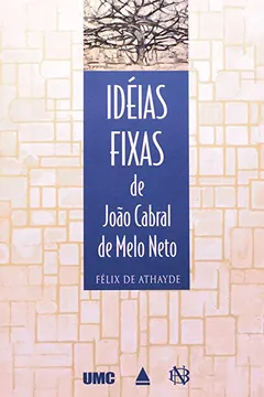 Livro Idéias Fixas De João Cabral De Melo Neto - Resumo, Resenha, PDF, etc.