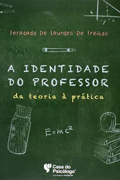 Capa do livro Identidade Do Professor: Da Teoria A Pratica, A
