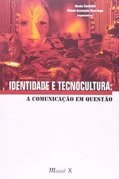 Livro Identidade E Tecnocultura. A Comunicação Em Questao - Resumo, Resenha, PDF, etc.