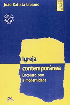 Livro Igreja Contemporânea. Encontro Com A Modernidade - Resumo, Resenha, PDF, etc.