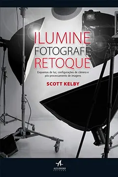 Livro Ilumine, Fotografe, Retoque - Resumo, Resenha, PDF, etc.