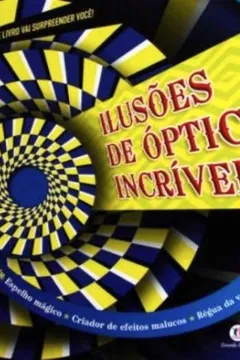 Livro Ilusões de Óptica Incríveis - Resumo, Resenha, PDF, etc.
