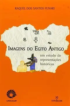 Livro Imagem do Egito Antigo. Um Estudo de Representações Históricas - Resumo, Resenha, PDF, etc.