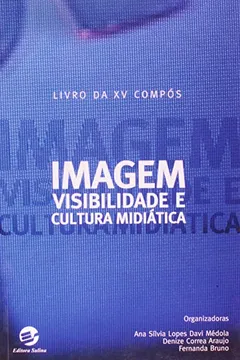 Capa do livro Imagem, Visibilidade e Cultura Midiática