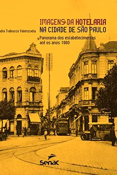 Livro Imagens da Hotelaria na Cidade de São Paulo - Resumo, Resenha, PDF, etc.