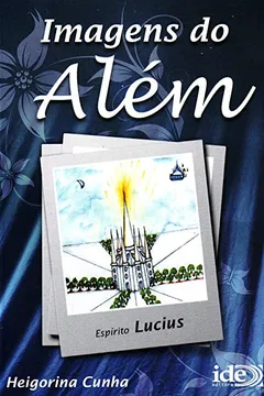 Livro Imagens Do Alem - Resumo, Resenha, PDF, etc.