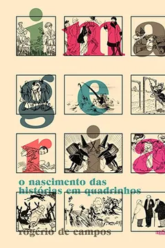 Livro Imageria. O Nascimento das Histórias em Quadrinhos - Resumo, Resenha, PDF, etc.