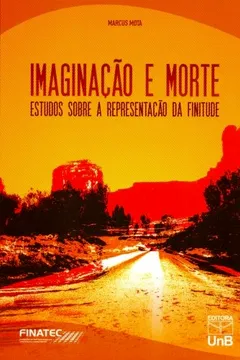Livro Imaginação e Morte. Estudos Sobre a Representação da Finitude - Resumo, Resenha, PDF, etc.