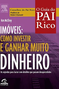 Livro Imóveis. Como Investir e Ganhar Muito Dinheiro - Resumo, Resenha, PDF, etc.