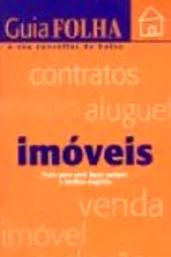 Livro Imoveis. Tudo Para Você Fazer Sempre O Melhor Negocio - Resumo, Resenha, PDF, etc.